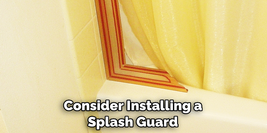 Consider Installing a Splash Guard