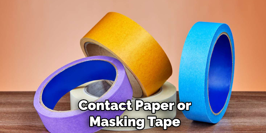 Contact Paper or Masking Tape