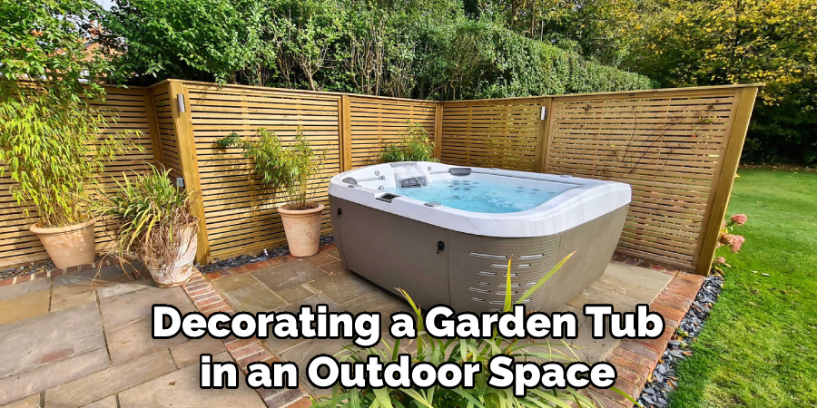 Decorating a Garden Tub in an Outdoor Space