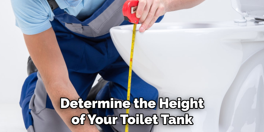 Determine the Height of Your Toilet Tank