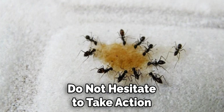 Do Not Hesitate to Take Action