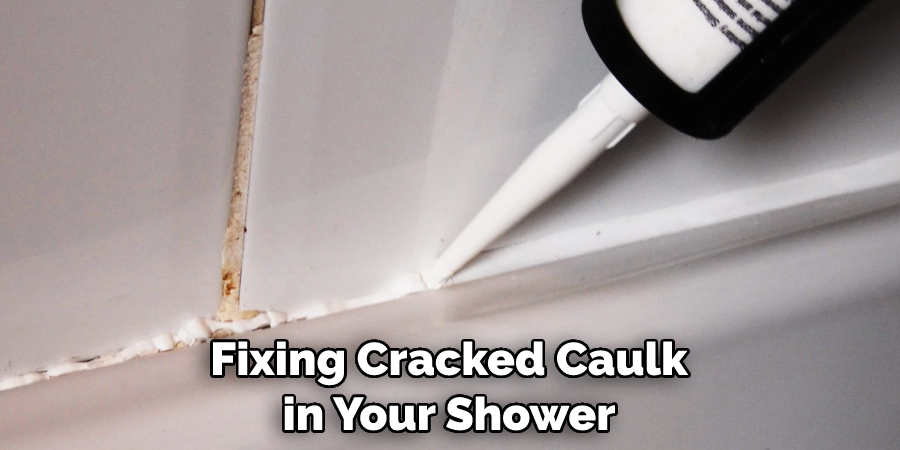 Fixing Cracked Caulk in Your Shower