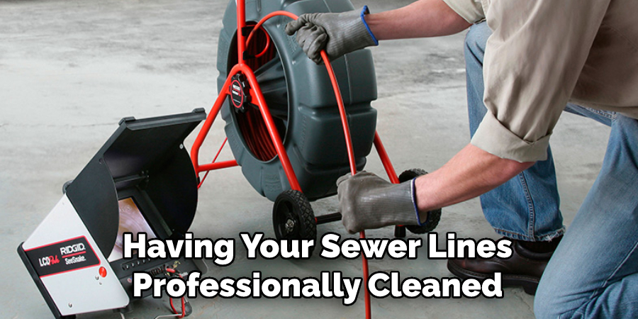 Having Your Sewer Lines Professionally Cleaned