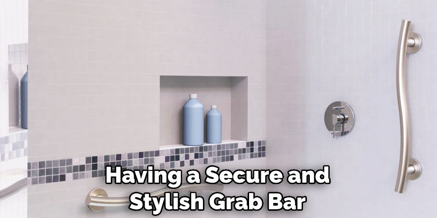 Having a Secure and Stylish Grab Bar