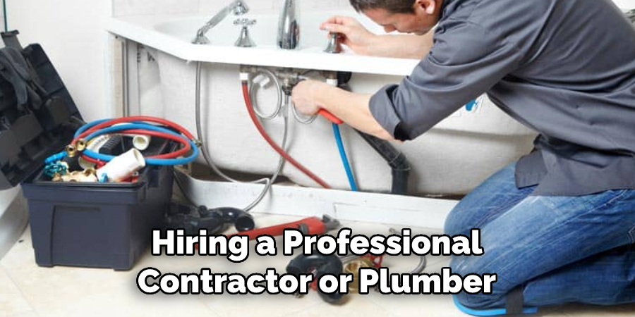 Hiring a Professional Contractor or Plumber