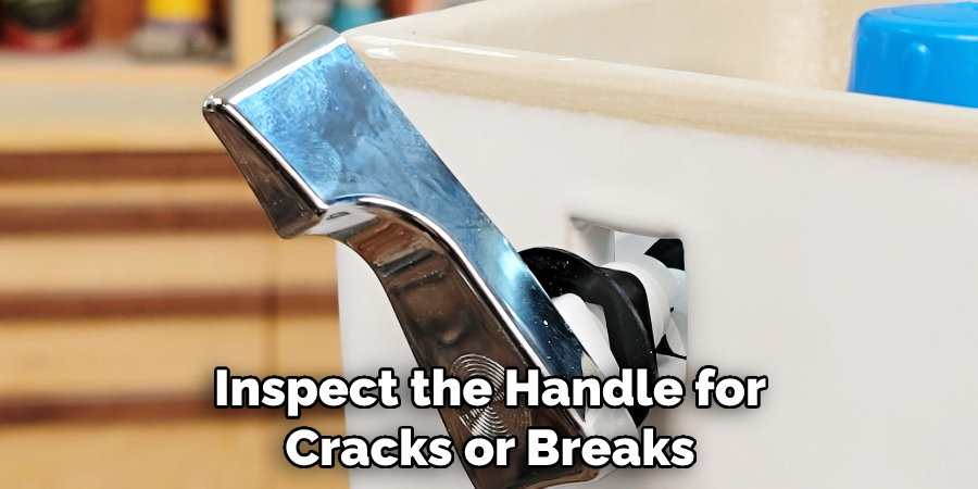 Inspect the Handle for Cracks or Breaks