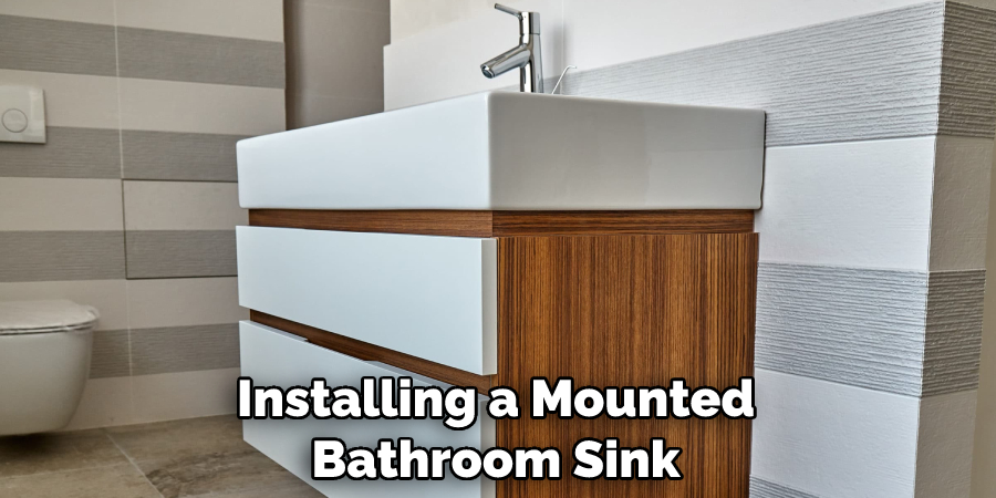 Installing a Mounted Bathroom Sink