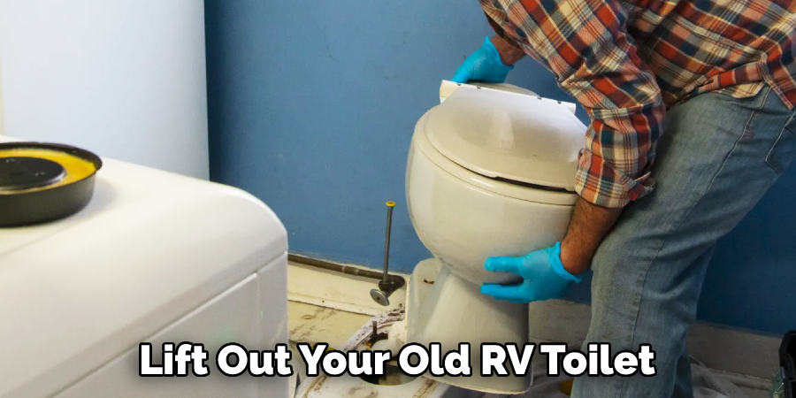 Lift Out Your Old RV Toilet