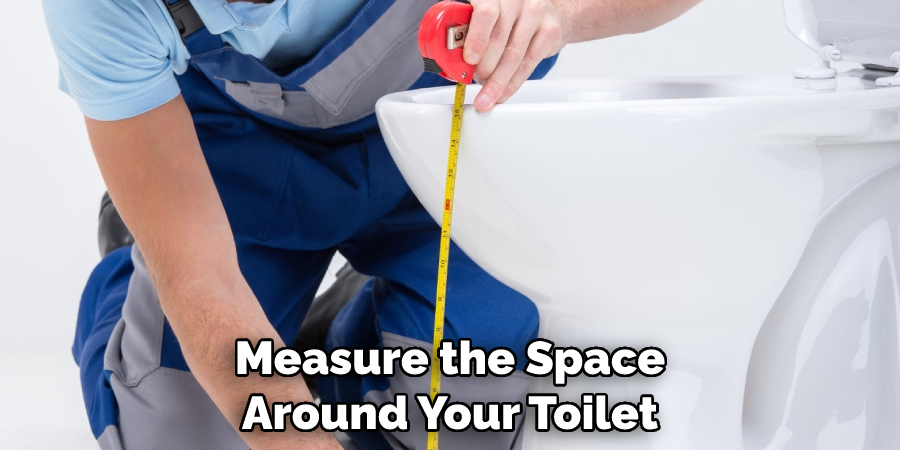 Measure the Space Around Your Toilet