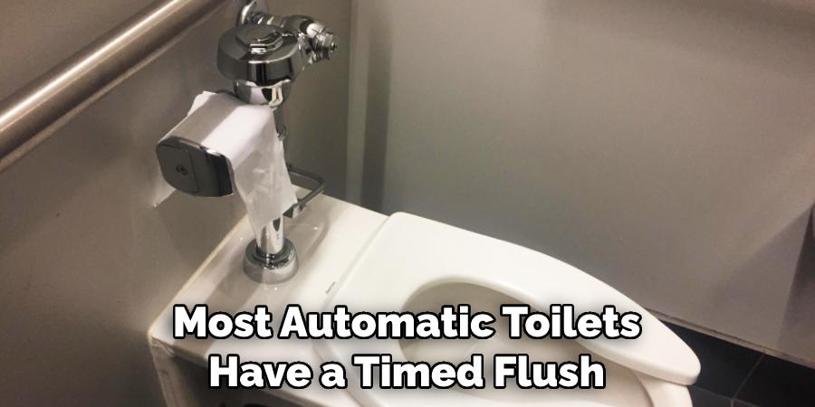 Most Automatic Toilets Have a Timed Flush