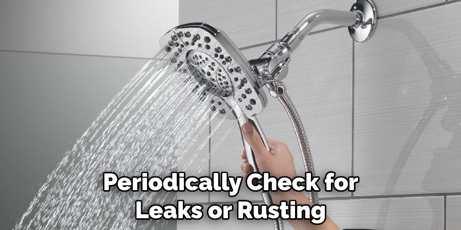 Periodically Check for Leaks or Rusting