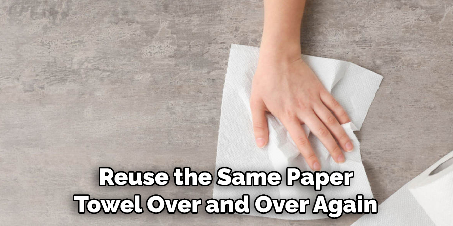 Reuse the Same Paper Towel Over and Over Again