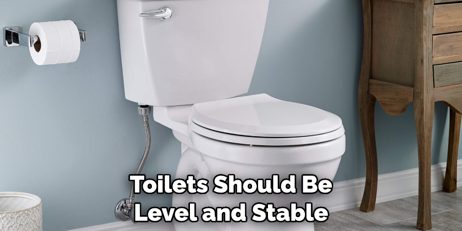 Toilets Should Be Level and Stable