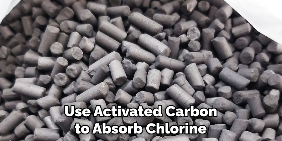 Use Activated Carbon to Absorb Chlorine