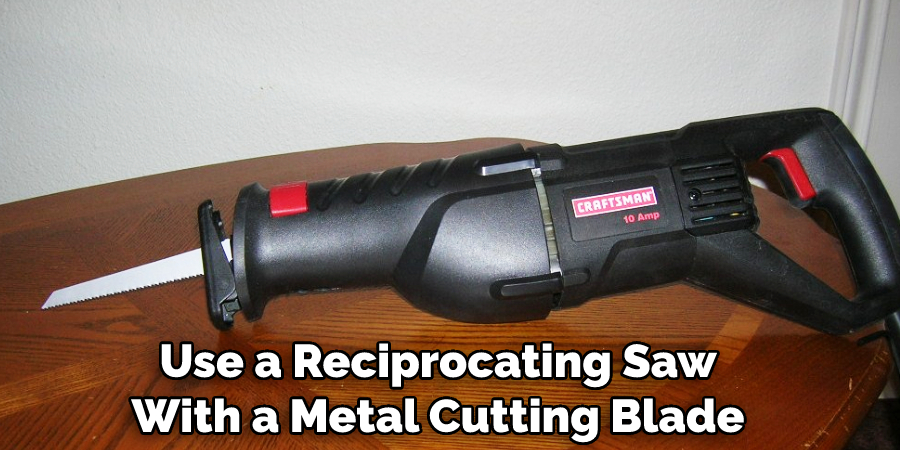 Use a Reciprocating Saw With a Metal Cutting Blade