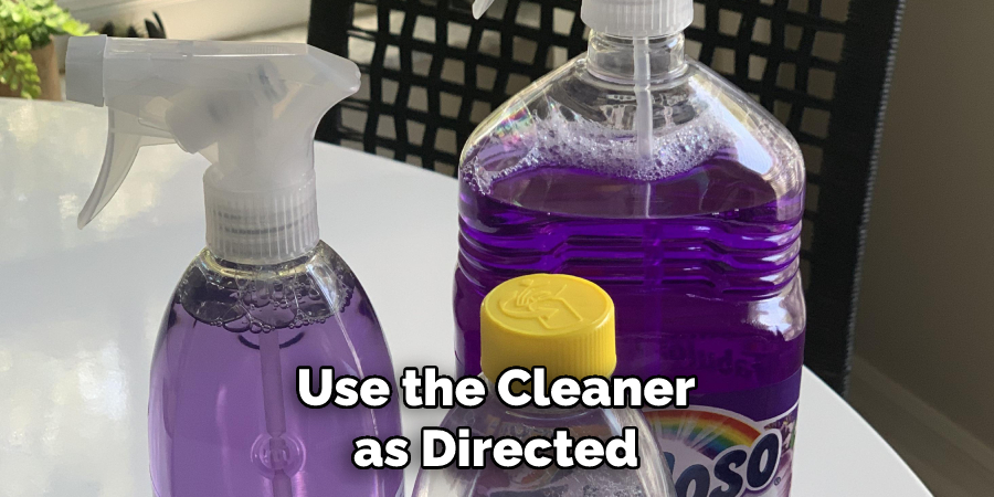 Use the Cleaner as Directed