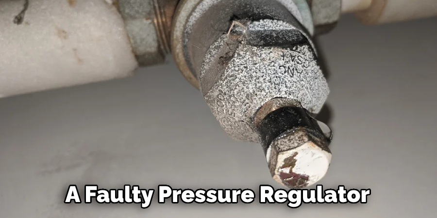 A Faulty Pressure Regulator