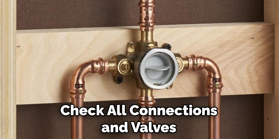 Check All Connections and Valves