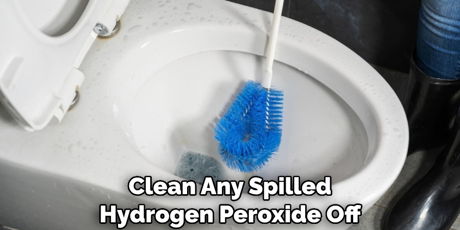 Clean Any Spilled Hydrogen Peroxide Off