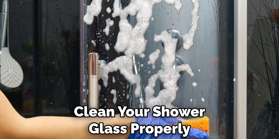 Clean Your Shower Glass Properly