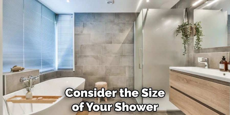 Consider the Size of Your Shower