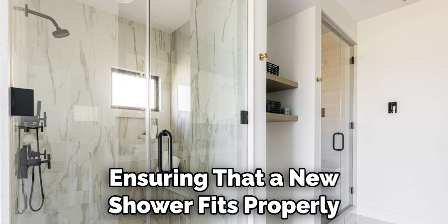 Ensuring That a New Shower Fits Properly