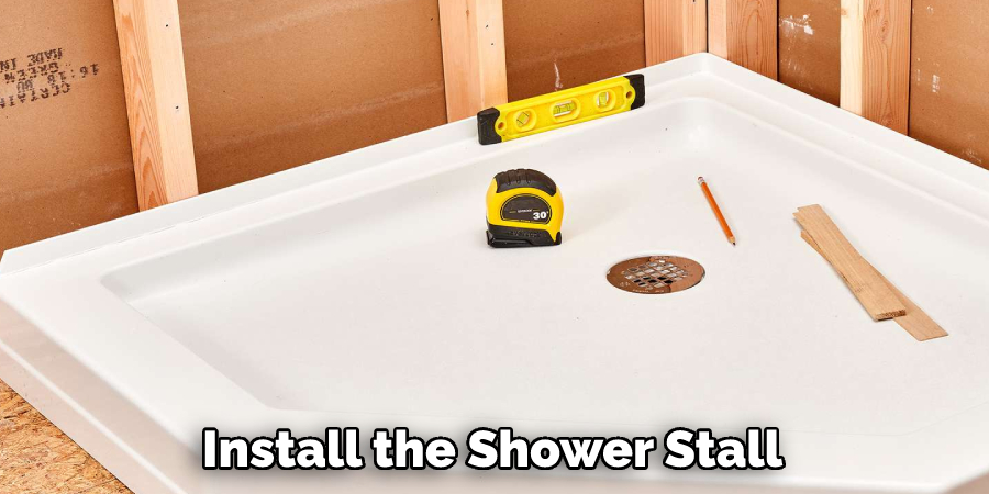 Install the Shower Stall