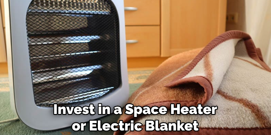 Invest in a Space Heater or Electric Blanket