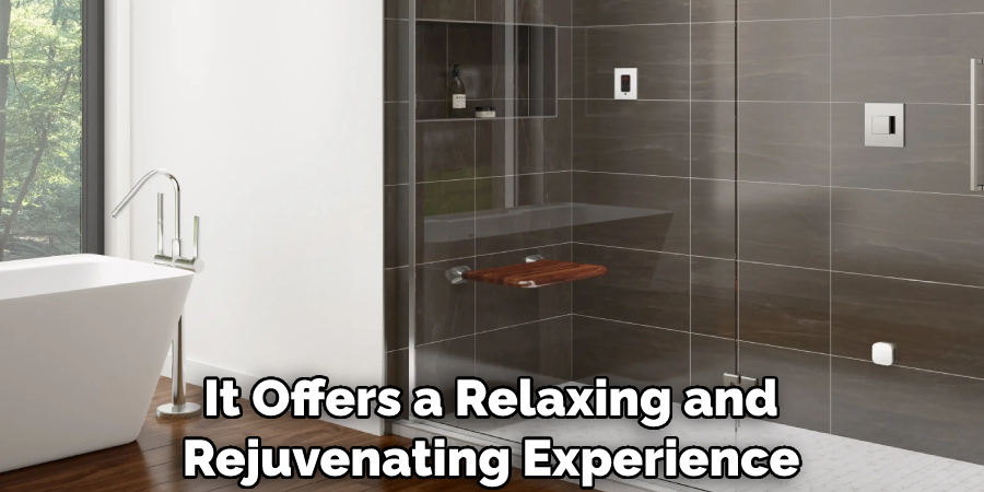 It Offers a Relaxing and Rejuvenating Experience