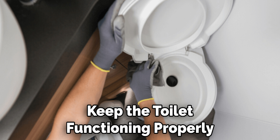 Keep the Toilet Functioning Properly