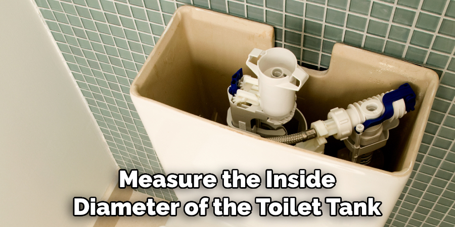 Measure the Inside Diameter of the Toilet Tank