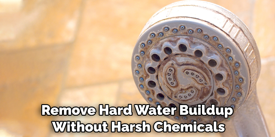 Remove Hard Water Buildup Without Harsh Chemicals