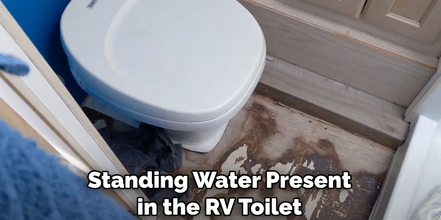 Standing Water Present in the RV Toilet