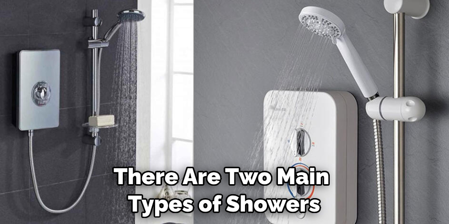 There Are Two Main Types of Showers