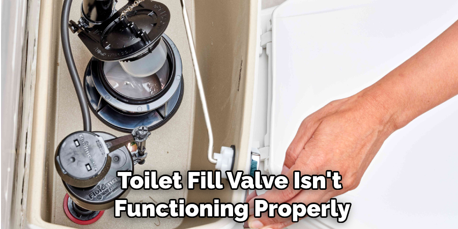 Toilet Fill Valve Isn't Functioning Properly