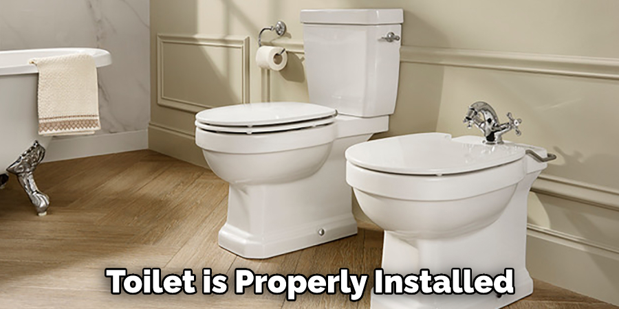 Toilet is Properly Installed