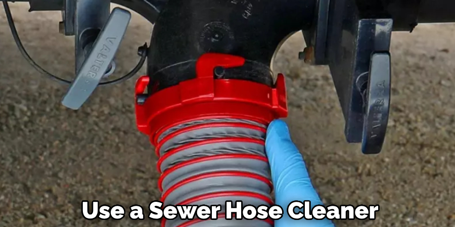 Use a Sewer Hose Cleaner