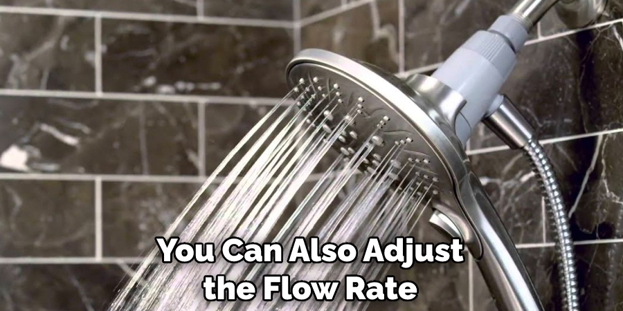 You Can Also Adjust the Flow Rate