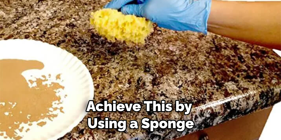 Achieve This by Using a Sponge