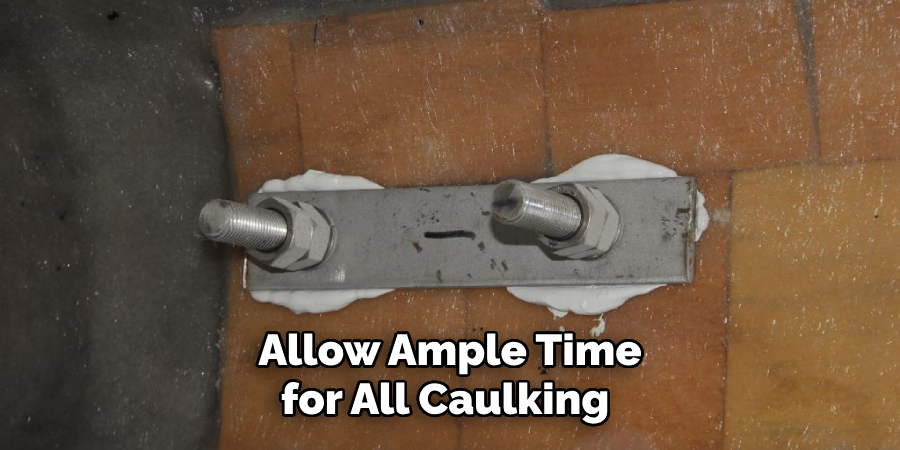 Allow Ample Time for All Caulking 