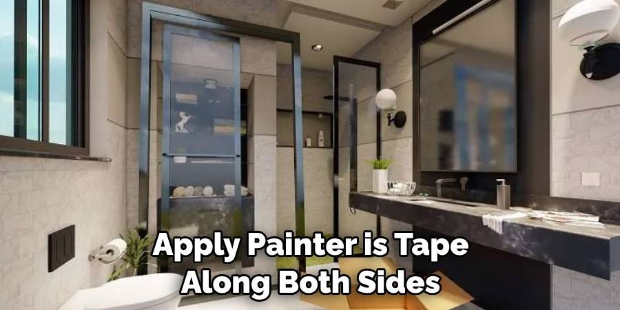 Apply Painter is Tape Along Both Sides