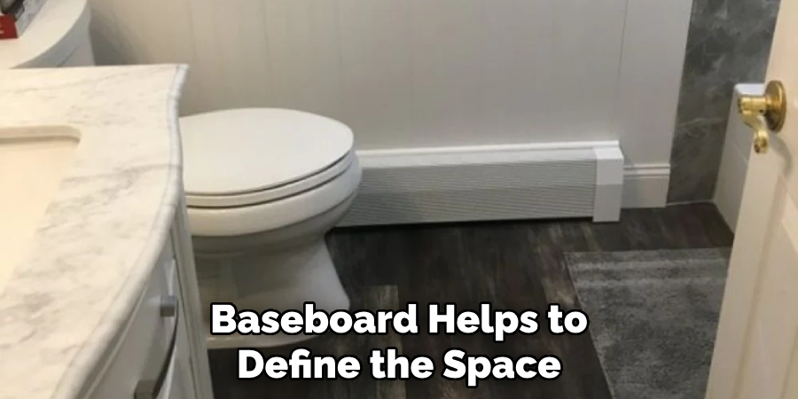 Baseboard Helps to Define the Space