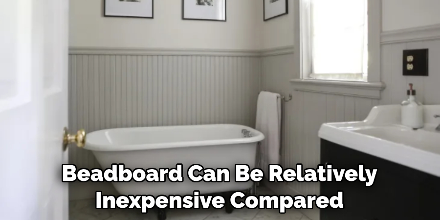 Beadboard Can Be Relatively Inexpensive Compared