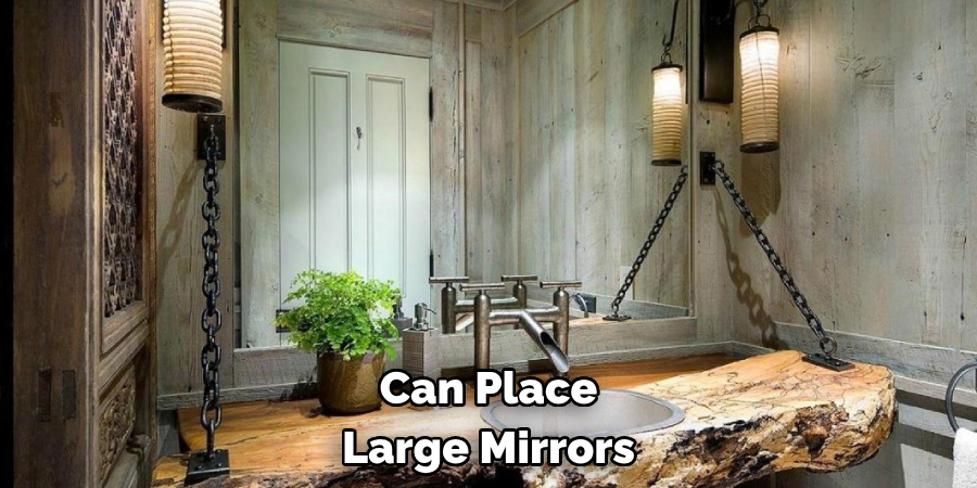 Can Place Large Mirrors 