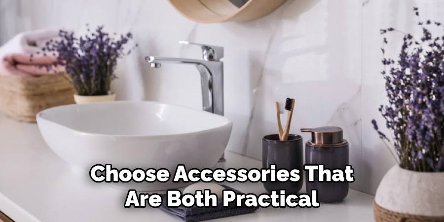 Choose Accessories That Are Both Practical