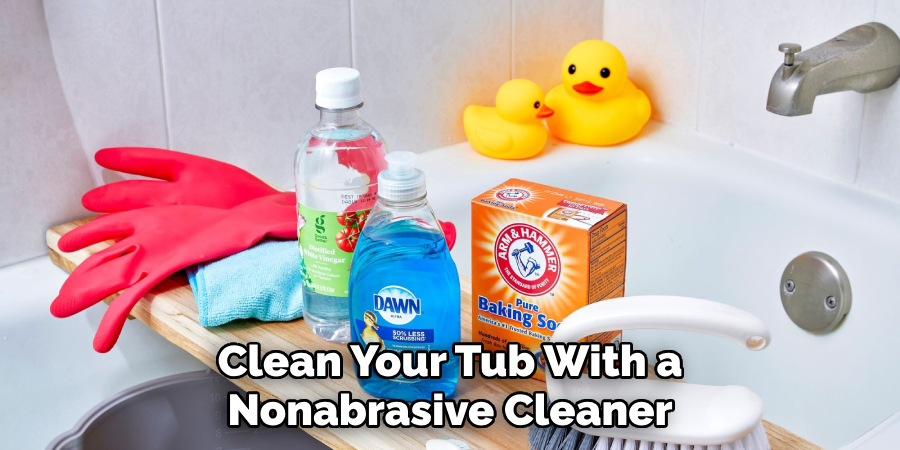 Clean Your Tub With a Nonabrasive Cleaner