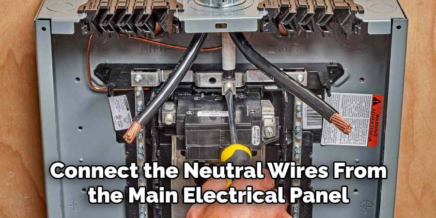 Connect the Neutral Wires From the Main Electrical Panel