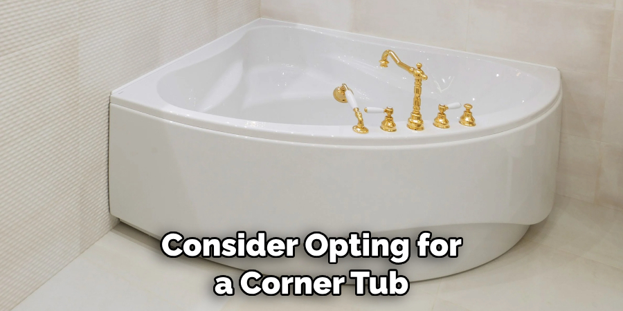 Consider Opting for a Corner Tub