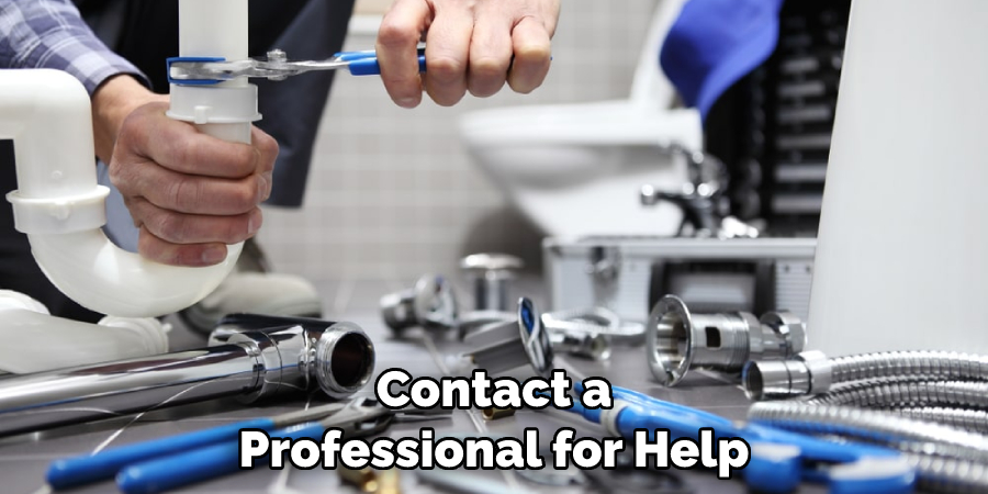 Contact a Professional for Help