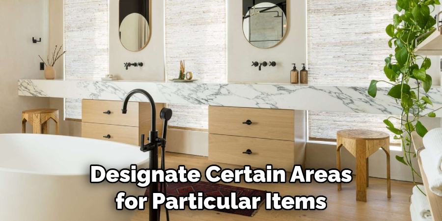 Designate Certain Areas for Particular Items